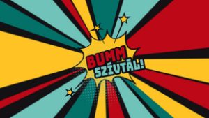 Visszatér a Bumm Szívtál!